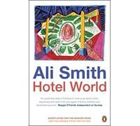 Hotel World – Le classique moderne adoré de l'autrice laurée du Women's Prize