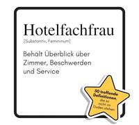 Hotelfachfrau: Behält Überblick über Zimmer, Beschwerden und Service. Das lustige Geschenkbuch für Mann, Frau, Kollege, Freund zu Geburtstag, Weihnachten