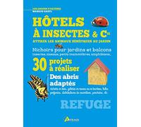 Hôtels à insectes & Cie, attirer les animaux bénéfiques au jardin