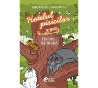 Hotelul pisicilor. Fantoma politicoasa - Marie Pavlenko