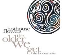 Hothouse Flowers - Older We Get: The London Years [Compact Discs] Boxed Set, Uk - Import