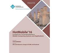Hotmobile 16 17th International Workshop On Mobile Computing Systems And Applications
