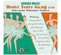 Hotsy Totsy Gang 1930 Plus Some Whoopee Makers