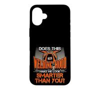 Hotte de soudage Make Me Look Smarter Than You Welder Pride Coque pour iPhone 16 Plus