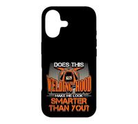 Hotte de soudage Make Me Look Smarter Than You Welder Pride Coque pour iPhone 17
