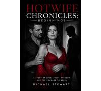 HotWife Chronicles: Beginnings