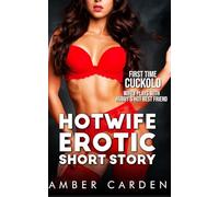 Hotwife Erotic Short Story: First Time Cuckold - Wifey Plays with Hubby's Hot Best Friend