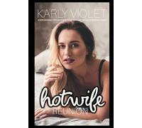 Hotwife Reunion: A Wife Sharing Open Marriage Permission and Jealousy Romance Novel