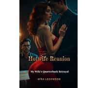 Hotwife Reunion: My Wife's Quarterback Betrayal