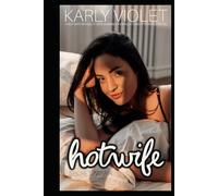 Hotwife Secret Affair - A Hot Wife Infidelity Wife Sharing Open Relationship Romance Novel