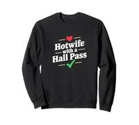 Hotwife with A Hall Pass Humour Cheeky Sweatshirt
