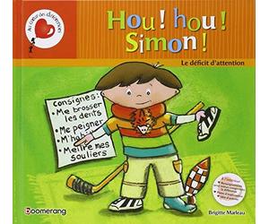 Hou ! hou ! Simon !: Le d?ficit d'attention by Brigitte Marleau (May 20,2013)