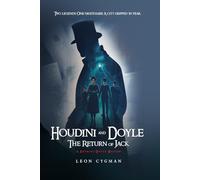 HOUDINI AND DOYLE THE RETURN OF JACK: A Houdini / Doyle mystery