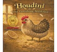Houdini & The Vanishing Breakfast: Book1 of a 4 Book Mini Series