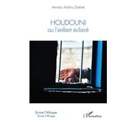 Houdouni ou l'enfant éclairé - Amidou Kalilou Diakité - L'harmattan - broché - Roman