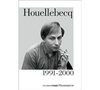 Houellebecq 1991-2000 Michel Houellebecq (Auteur)