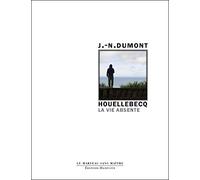 Houellebecq: La vie absente