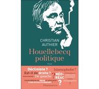 Houellebecq politique Christian Authier (Auteur)