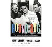 Hound Dog Jerry Leiber, Mike Stoller (Auteur)