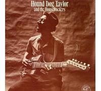 Hound Dog Taylor and the Houserockers by TAYLOR,HOUND DOG [Audio CD] NEUF