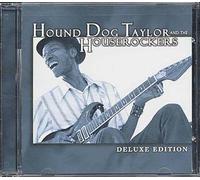 Hound Dog Taylor And The Houserockers - Deluxe Édition