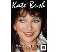 Hounds Of Love : A Classic Album Under Review