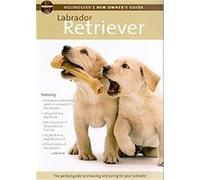 Houndstar's New Owner's Guide To The Labrador Retriever G