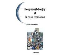Houphouët-Boigny Et La Crise Ivoirienne