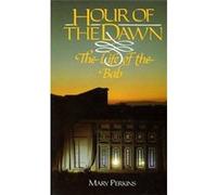 Hour of the Dawn Mary Perkins (Auteur)