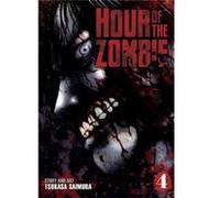 Hour Of The Zombie Vol 4 Tsukasa Saimura, (Auteur)