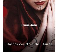 Houria Aïchi – Chants Courtois de l'Aurès – CD