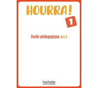 Hourra ! 1 - Guide pédagogique (A1.1) - Hugues Denisot - Hachette F.l.e. - broché - Méthode de langue