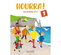 Hourra ! 1 - Livre de l'élève (A1.1)