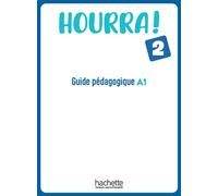 Hourra ! 2 - Guide pédagogique - Hugues Denisot - Hachette F.l.e. - broché - Méthode de langue