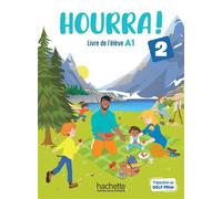 Hourra ! 2 - Livre de l'élève (A1) - Hugues Denisot - Hachette F.l.e. - broché - Méthode de langue