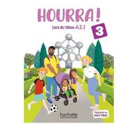 Hourra ! 3 A2.1 - Livre De L'élève