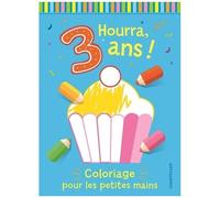 Hourra, 3 Ans ! Coloriage Pour Les Petites Mains