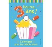 Hourra, 3 ans ! Coloriage pour les petites mains