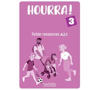 Hourra ! 3 - Fichier ressources (A2.1) - Hugues Denisot - Hachette F.l.e. - broché - Méthode de langue