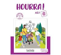Hourra ! 6 - Tout-En-Un Livre + Cahier A2.1
