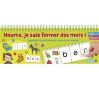 Hourra, je sais former des mots ! Apprends à lire des lettres et des mots en t'amusant ! 6-8 ans - Collectif - Chantecler - broché - Scolaire / Universitaire