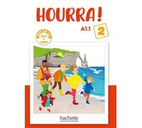 Hourra ! - Livre + Cahier (Niveau 2) (A1.1) - Hugues Denisot - Hachette F.l.e. - broché - Méthode de langue