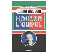 Louis Aragon – Hourra l'Oural – Éditions Denoël