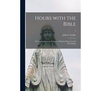 Hours With The Bible; Or The Scriptures In The Light Of Modern Discovery And Knowledge; 5