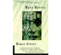 House Arrest Mary Morris (Auteur)