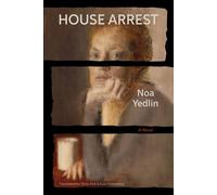 House Arrest - Noa Yedlin - New Vessel Press - ebook (ePub) - Livre