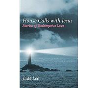 House Calls With Jesus