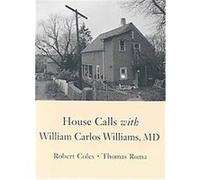 House Calls With William Carlos Williams, MD