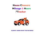 House Cleaners Mileage & Hours Tracker