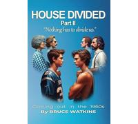 House Divided II: Coming out in the 1960's